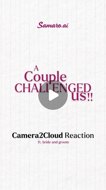 A couple challenged us — the Camera2Cloud reaction, ft. bride and groom