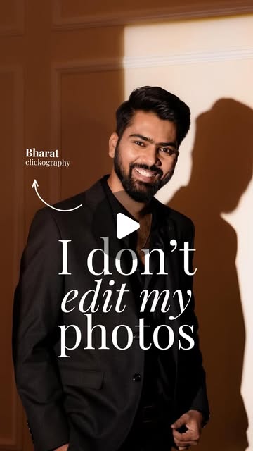 “I don’t edit my photos” — Bharat, Clickography